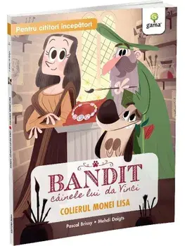 Colierul Monei Lisa. Bandit, cainele lui da Vinci/Pascal Brissy