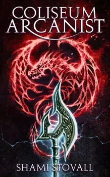 Coliseum Arcanist, Paperback/Shami Stovall