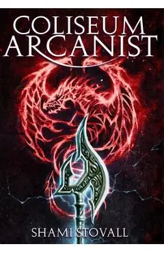 Coliseum Arcanist - Shami Stovall