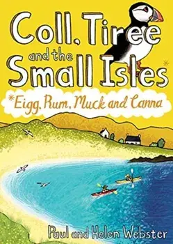 Coll, Tiree and the Small Isles. Eigg, Rum, Muck and Canna, Paperback/Helen Webster