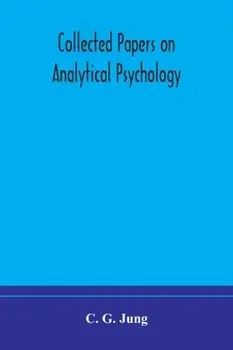 Collected papers on analytical psychology, Paperback/C. G. Jung