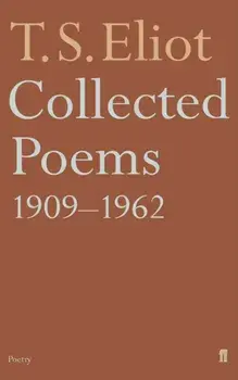 Collected Poems 1909-1962, Paperback/T. S. Eliot