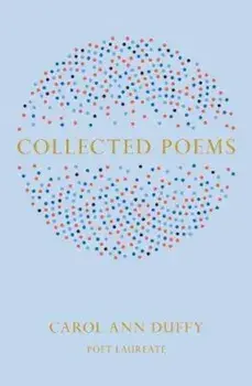 Collected Poems, Hardcover/Carol Ann Duffy