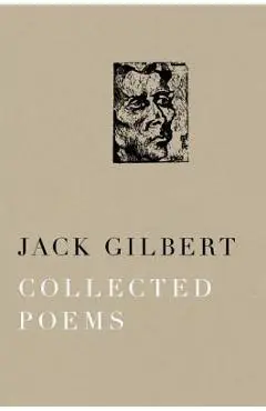 Collected Poems - Jack Gilbert