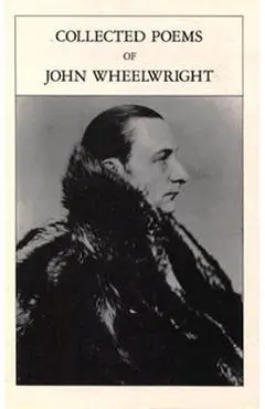 Collected Poems Of John Wheelwright - John Wheelwright