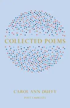 Collected Poems, Paperback/Ann Duffy