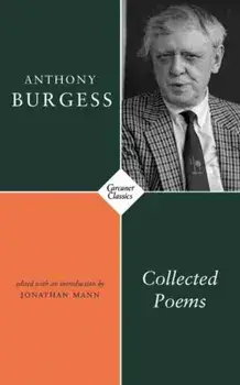 Collected Poems, Paperback/Anthony Burgess