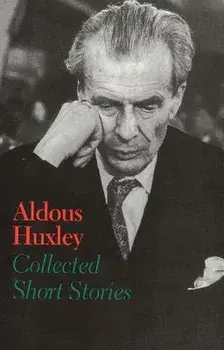 Collected Short Stories, Paperback/Aldous Huxley