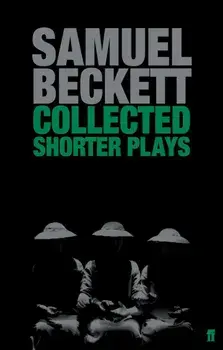 Collected Shorter Plays, Paperback/Samuel Beckett