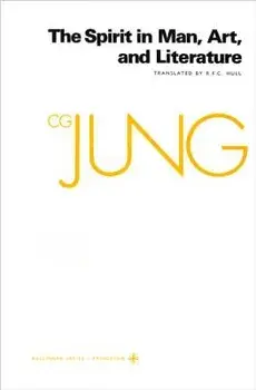 Collected Works of C.G. Jung, Volume 15: Spirit in Man, Art, and Literature/C. G. Jung