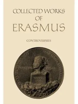 Collected Works of Erasmus. Controversies, Volume 79, Hardback/Desiderius Erasmus