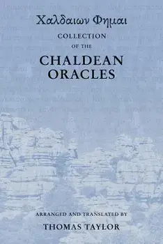 Collection of the Chaldean Oracles, Paperback/Thomas Taylor