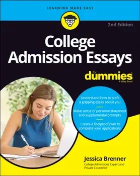 College Admission Essays For Dummies. 2nd Edition, Paperback/Jessica Brenner