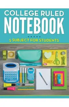 College Ruled Notebook - 5 Subject For Students - Speedy Publishing Llc