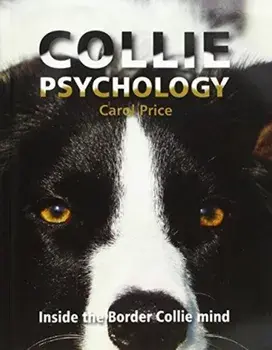 Collie Psychology. Inside The Border Collie Mind, Paperback/Carol Price