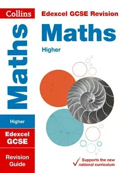 Collins Gcse Revision and Practice - New 2015 Curriculum Edition -- Edexcel Gcse Maths Higher Tier: Revision Guide, Paperback/Collins UK