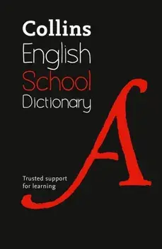 Collins School Dictionary. Trusted Support for Learning, Hardback/***