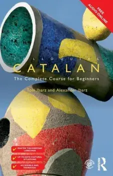 Colloquial Catalan. A Complete Course for Beginners, Paperback/Toni Ibarz