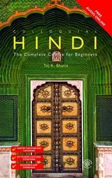 Colloquial Hindi: The Complete Course for Beginners, Paperback/Tej K. Bhatia