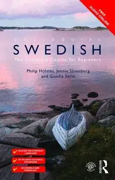 Colloquial Swedish: The Complete Course for Beginners, Paperback/Philip Holmes