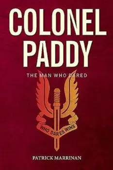 Colonel Paddy. The Man Who Dared, Paperback/Patrick Marrinan