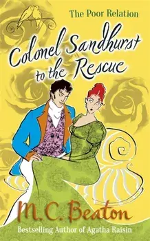 Colonel Sandhurst to the Rescue, Paperback/M. C. Beaton