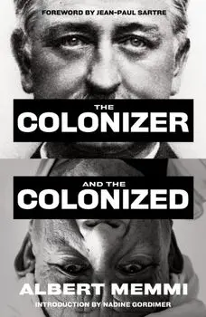 Colonizer and the Colonized, Paperback/Albert Memmi
