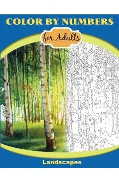 Color by Numbers for Adults: Landscapes: Extreme Color by Numbers - Intermediate to Advanced - Inneract Studio
