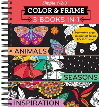 Color & Frame - 3 Books in 1 - Animals, Seasons, Inspiration (Adult Coloring Book), Spiral/***