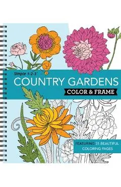 Color & Frame - Country Gardens (Adult Coloring Book) - New Seasons