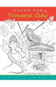 COLOR FUN - Traverse City! A coloring sketch book. - Cher Charest