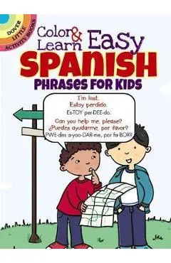 Color & Learn Easy Spanish Phrases for Kids