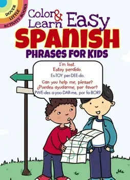 Color & Learn Easy Spanish Phrases for Kids, Paperback/***