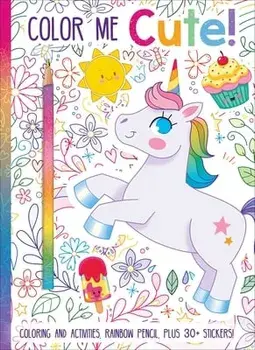 Color Me Cute! Coloring Book with Rainbow Pencil, Paperback/Heather Burnes