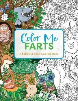 Color Me Farts: A Hilarious Adult Coloring Book, Paperback/Cider Mill Press