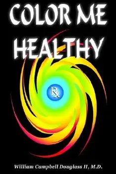 Color Me Healthy, Paperback/William Campbell Douglass