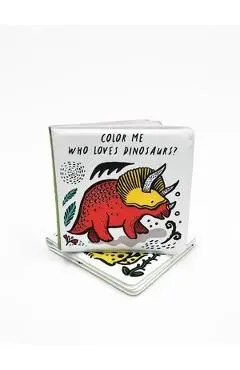 Color Me: Who Loves Dinosaurs?: Watch Me Change Colour in Water - Surya Sajnani