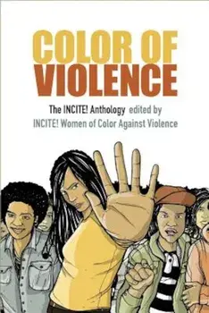 Color of Violence: The INCITE! Anthology, Paperback/Incite!
