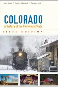 Colorado: A History of the Centennial State, Paperback/Carl Abbott
