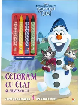 Coloram cu Olaf si prietenii lui. Carte de colorat cu 4 creioane cerate. Regatul de Gheata. Sarbatori cu Olaf/***
