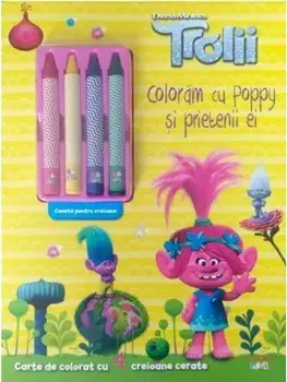 Coloram cu Poppy si prietenii ei. Carte de colorat cu 4 creioane cerate. Trolii/***