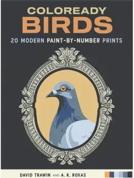 Coloready Birds. 20 Modern Paint-by-Number Prints, Paperback/David Trawin