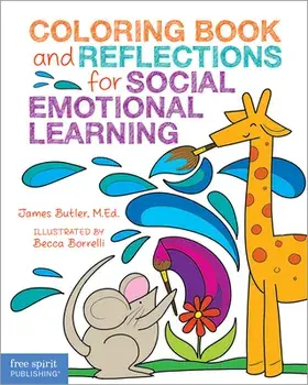 Coloring Book and Reflections for Social Emotional Learning, Paperback/James Butler