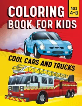 Coloring Book for Kids: Cool Cars & Trucks, Paperback/***