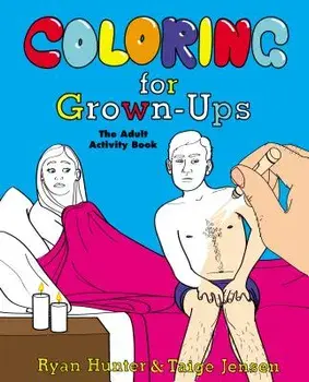 Coloring for Grown-Ups: The Adult Activity Book, Paperback/Ryan Hunter