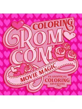 Coloring Rom-Com Movie Magic. An Unofficial Coloring Adventure, Paperback/Walter Foster Creative Team