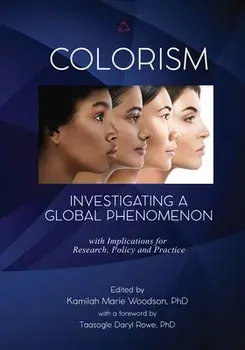 Colorism: Investigating a Global Phenomenon, Paperback/Kamilah Marie Woodson (Ed ).