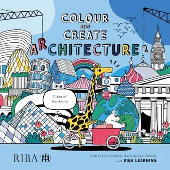 Colour and Create Architecture 2. Cities of the World, Paperback/Nerea Bermejo Olaizola