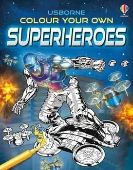 Colour Your Own Superheroes, Paperback/Sam Smith