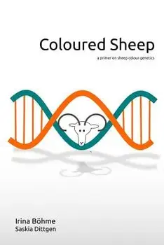 Coloured Sheep: A Colour Genetics Primer, Paperback/Irina Boehme